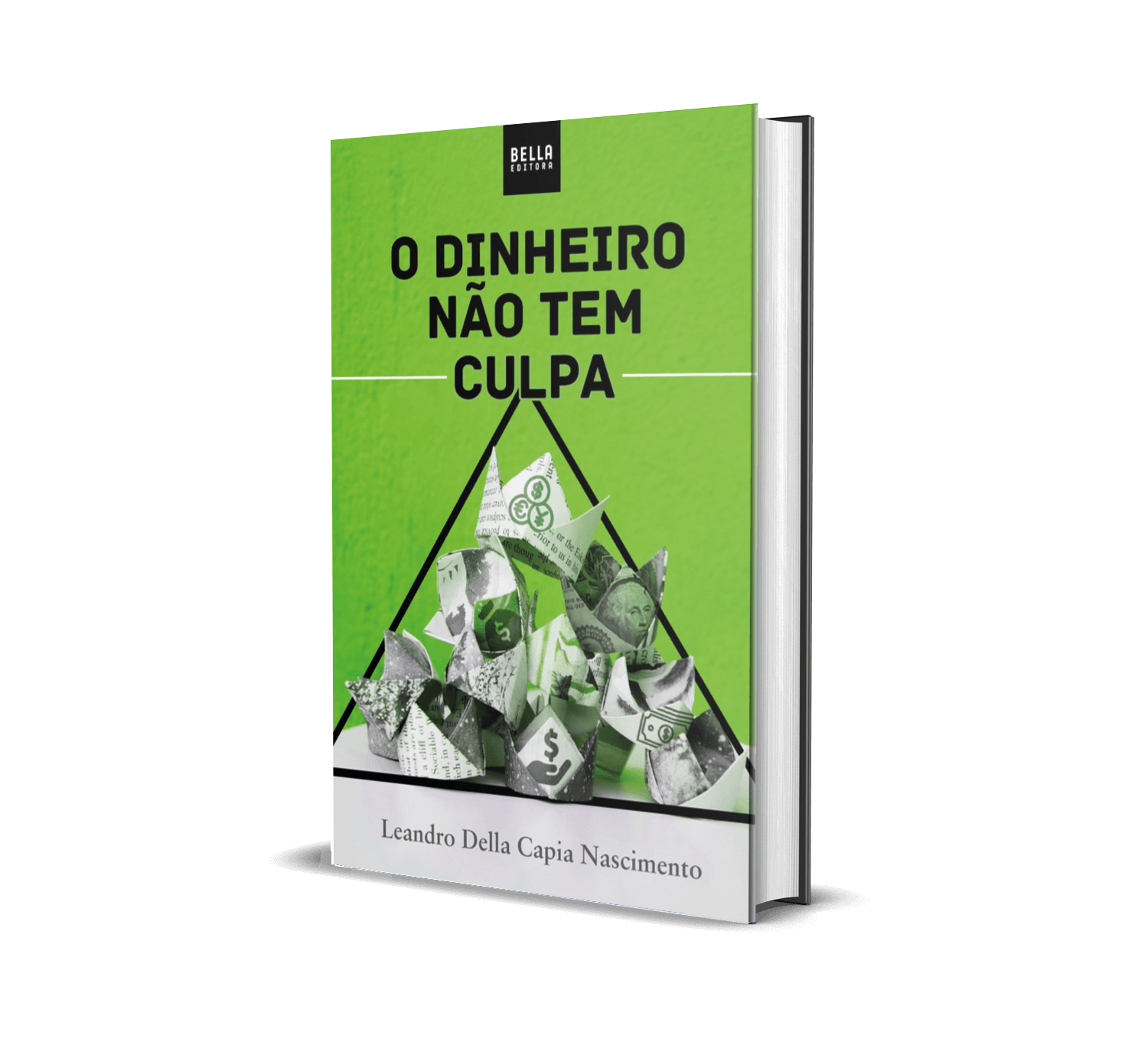 o-dinheiro-n-o-tem-culpa-bella-editora